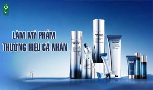 làm mỹ phẩm thương hiệu cá nhân