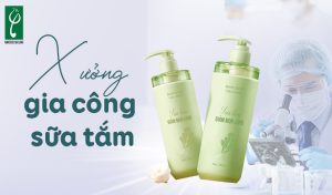 Xưởng gia công sữa tắm