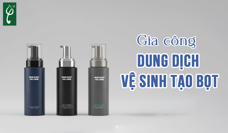 gia công dung dịch vệ sinh tạo bọt