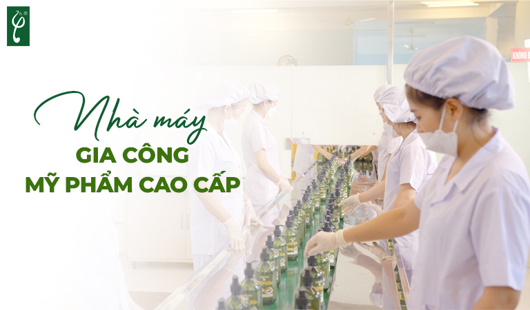 Nhà máy gia công mỹ phẩm cao cấp