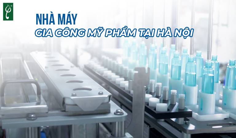 nhà máy gia công mỹ phẩm tại Hà Nội