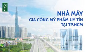 nhà máy gia công mỹ phẩm uy tín tại TP.HCM