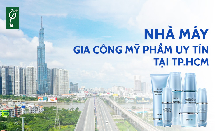 nhà máy gia công mỹ phẩm uy tín tại TP.HCM