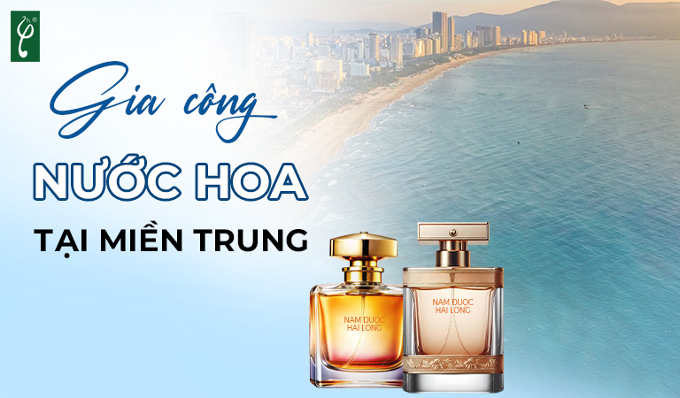 gia công nước hoa tại Miền Trung