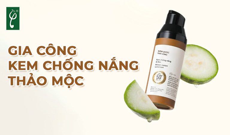 gia công kem chống nắng thảo mộc