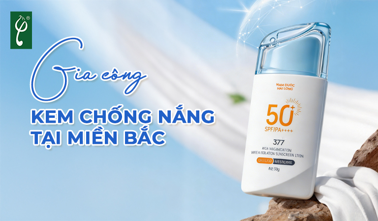 gia công kem chống nắng tại miền Bắc