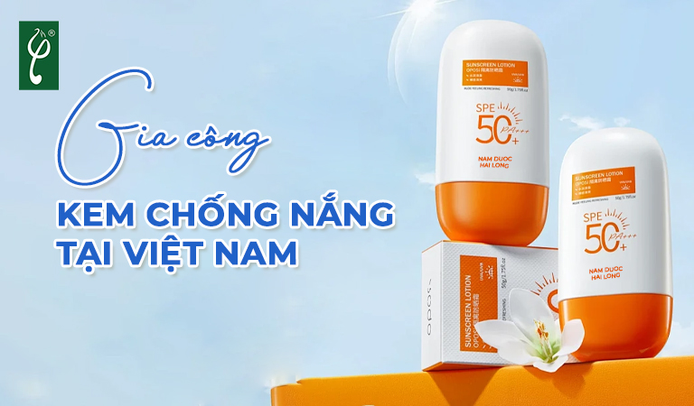 Gia công kem chống nắng tại Việt Nam