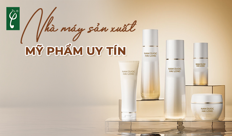 Nhà máy sản xuất mỹ phẩm uy tín