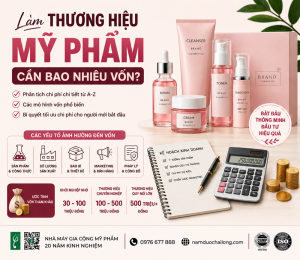 Làm Thương Hiệu Mỹ Phẩm Cần Bao Nhiêu Vốn