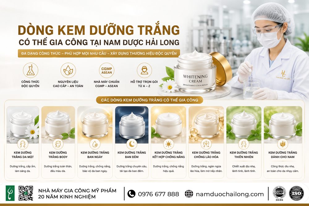 Gia Công Kem Dưỡng Trắng Uy Tín | OEM, ODM Chuẩn CGMP Các Dòng Kem Dưỡng Trắng Có Thể Gia Công Tại Nam Dược Hải Long
