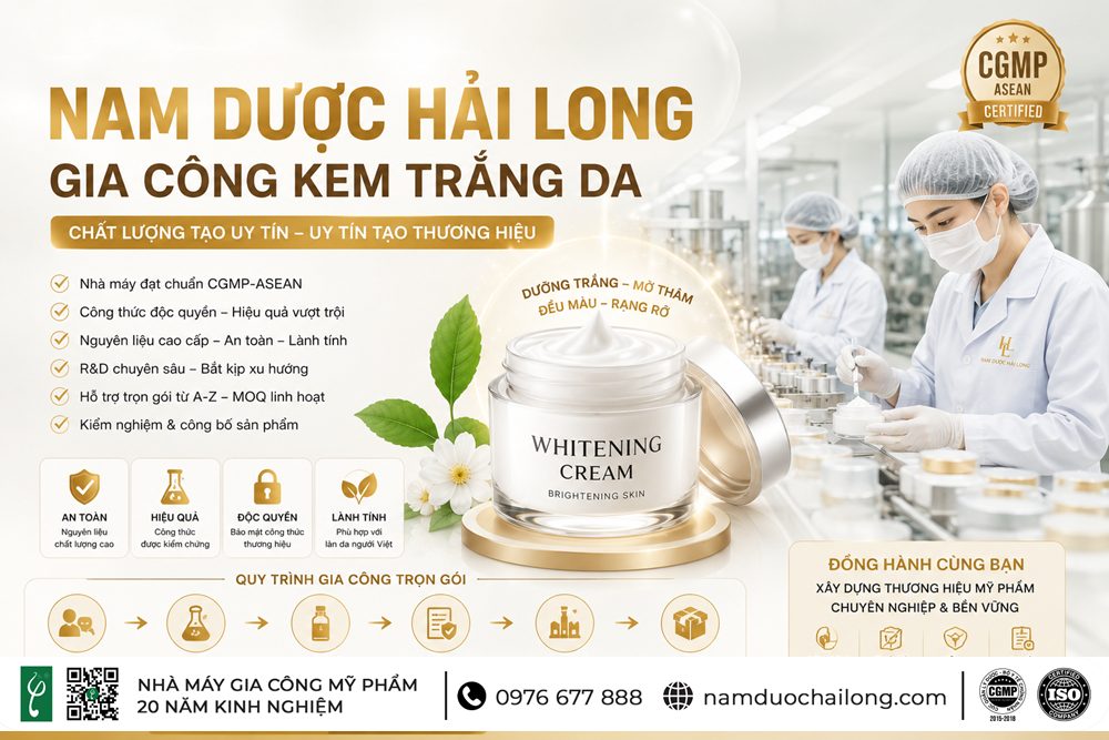 Gia Công Kem Trắng Da Uy Tín – Gia Công Kem Dưỡng Trắng Theo Yêu Cầu Trọn Gói Nam Dược Hải Long Gia Công Kem Trắng Da