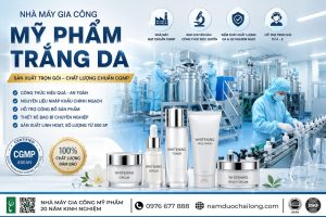 Nhà Máy Gia Công Mỹ Phẩm Trắng Da