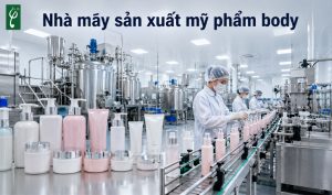Nhà máy sản xuất mỹ phẩm body