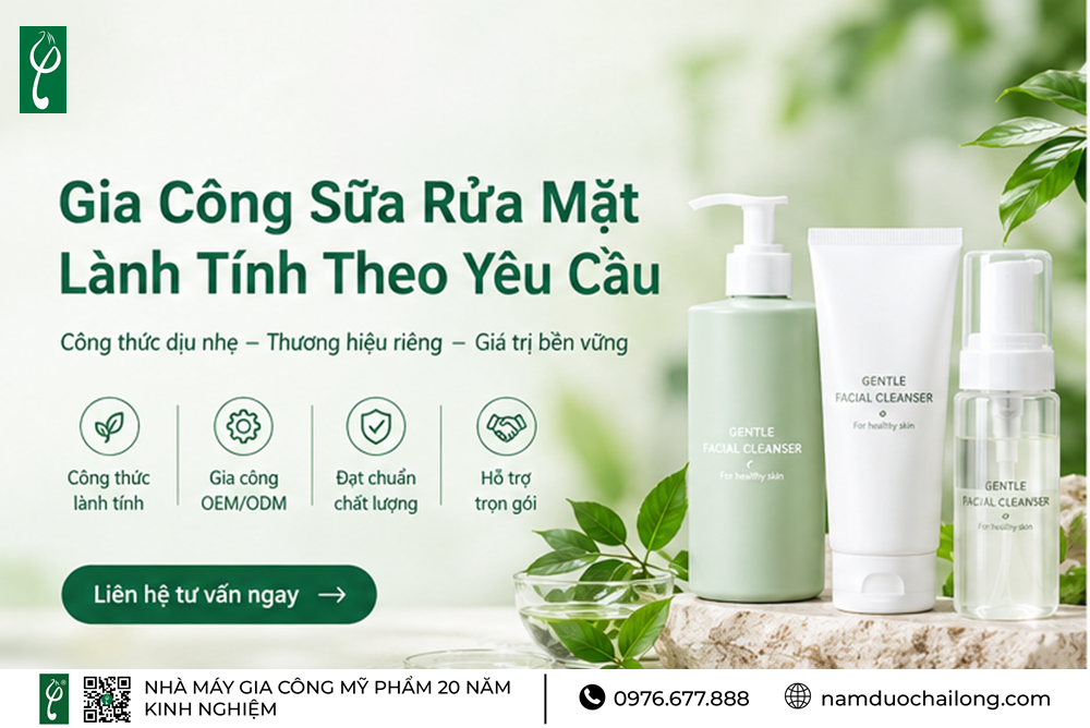 Gia Công Sữa Rửa Mặt Lành Tính