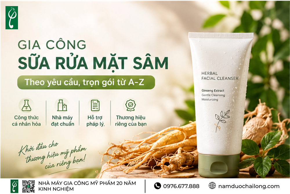Gia Công Sữa Rửa Mặt Sâm