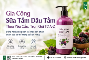 Gia Công Sữa Tắm Dâu Tằm