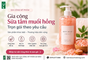 Gia Công Sữa Tắm Muối Hồng